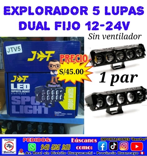 EXPLORADOR 5 LUPAS DUAL FIJO 12-24v (LED, jtv5, spotlight, 2pcs)sin ventilador